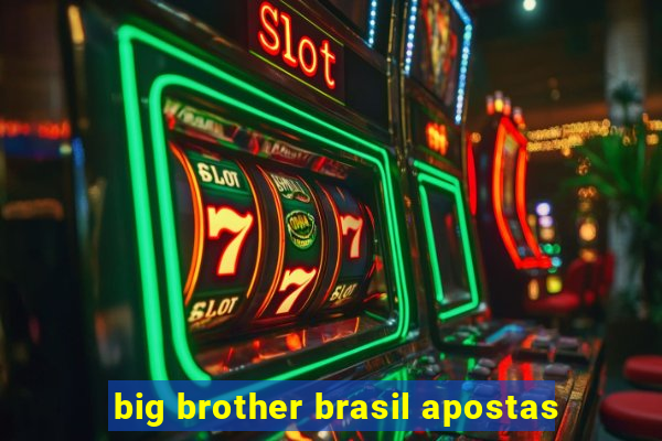 big brother brasil apostas